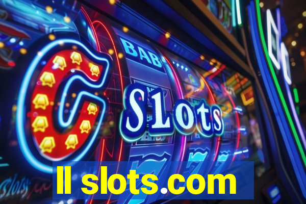 ll slots.com