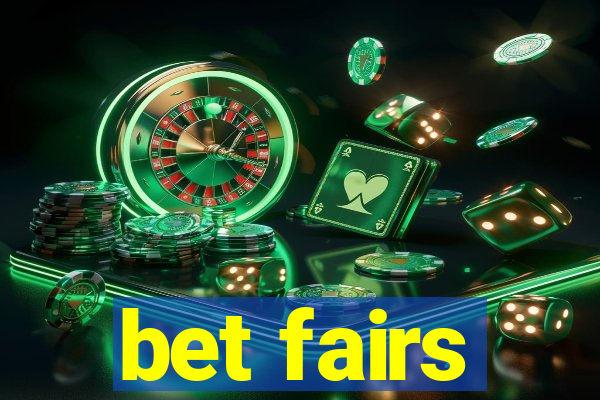 bet fairs