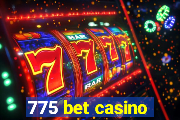 775 bet casino