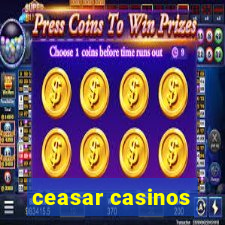 ceasar casinos