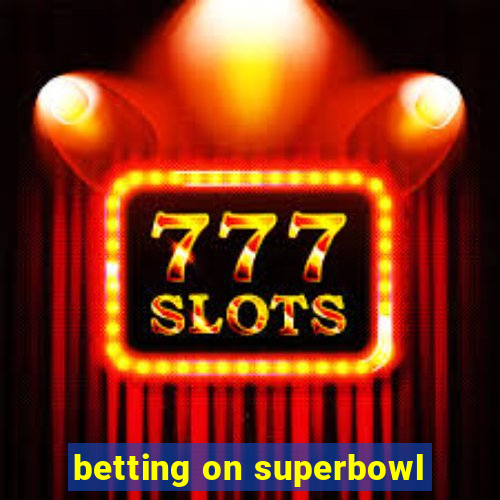 betting on superbowl