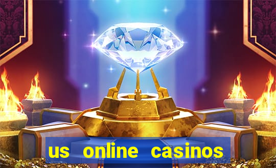 us online casinos real money