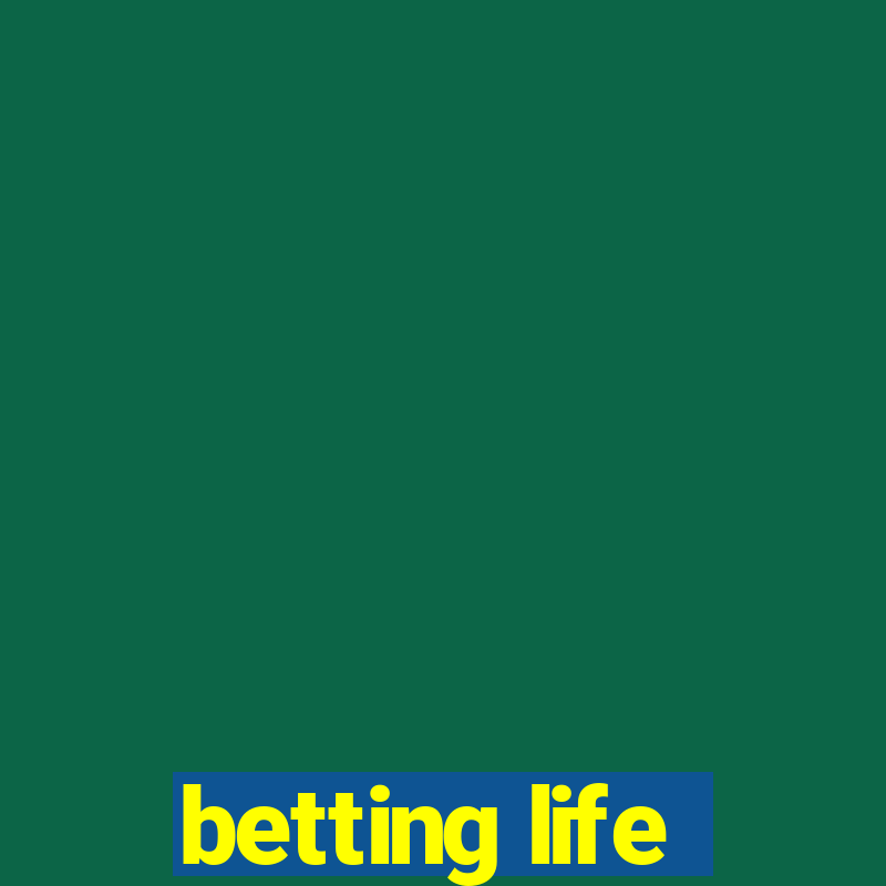 betting life