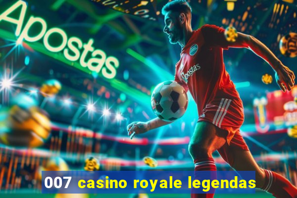 007 casino royale legendas