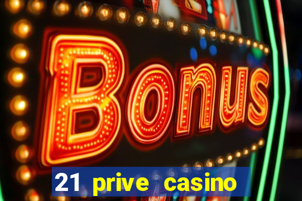 21 prive casino bonus codes