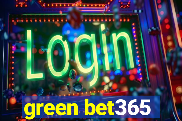 green bet365