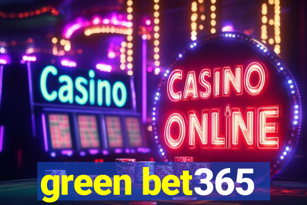 green bet365