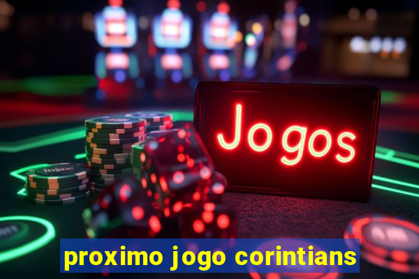 proximo jogo corintians