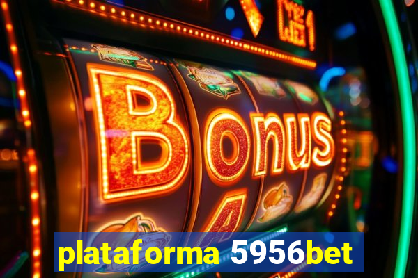 plataforma 5956bet