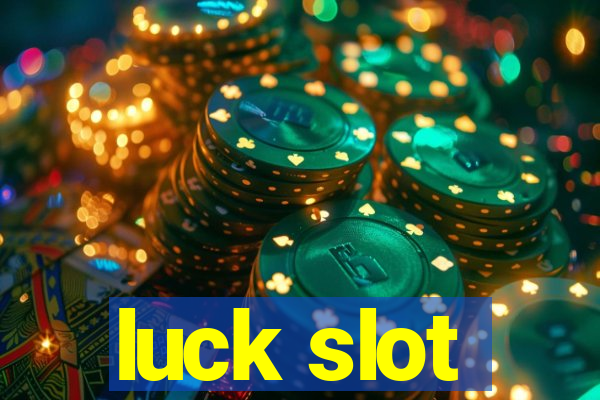 luck slot