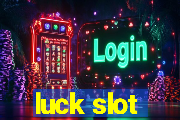 luck slot