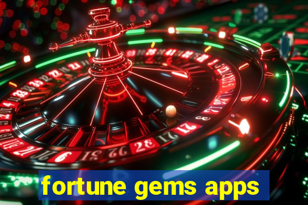 fortune gems apps