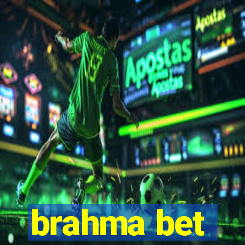 brahma bet