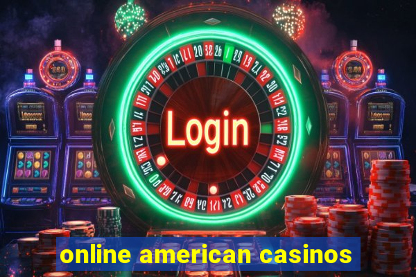 online american casinos