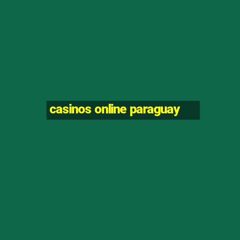 casinos online paraguay