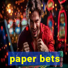 paper bets