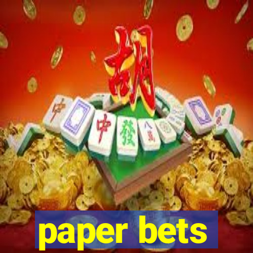 paper bets