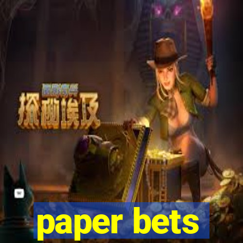 paper bets