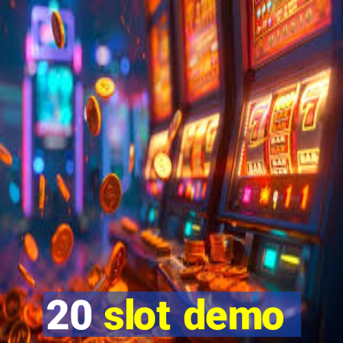 20 slot demo