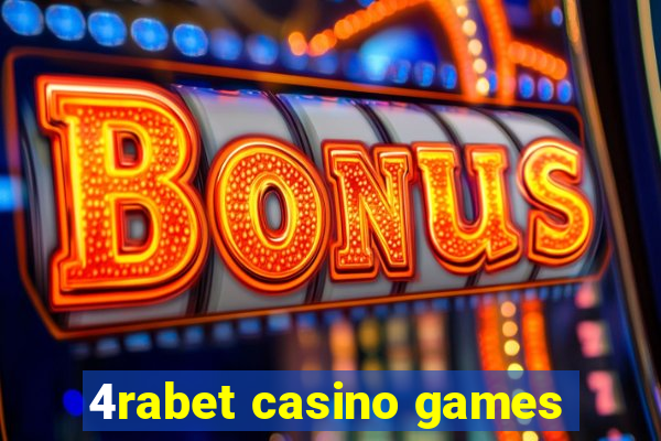 4rabet casino games