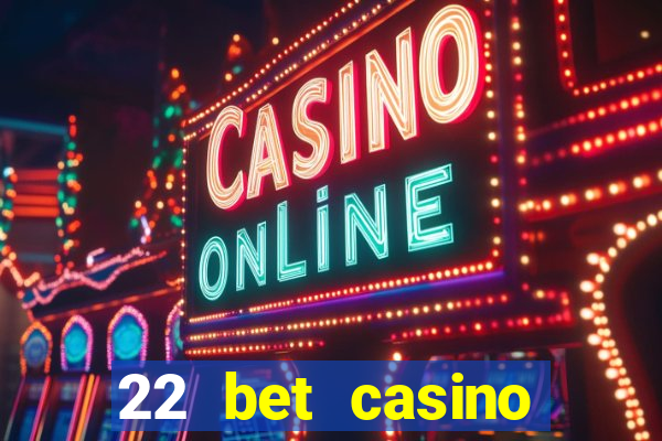 22 bet casino sister sites