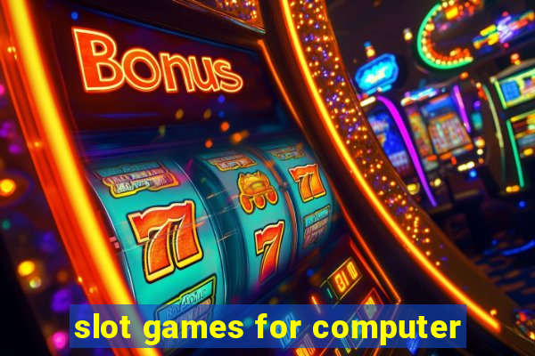 slot games for computer