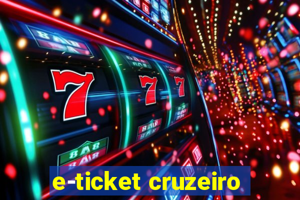 e-ticket cruzeiro