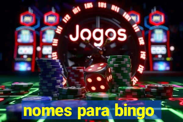 nomes para bingo