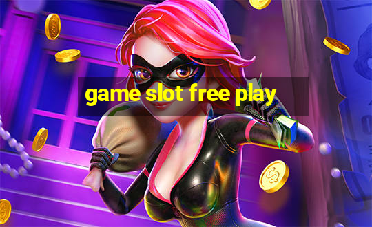 game slot free play