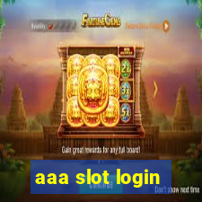 aaa slot login