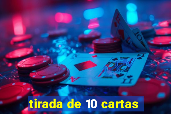 tirada de 10 cartas