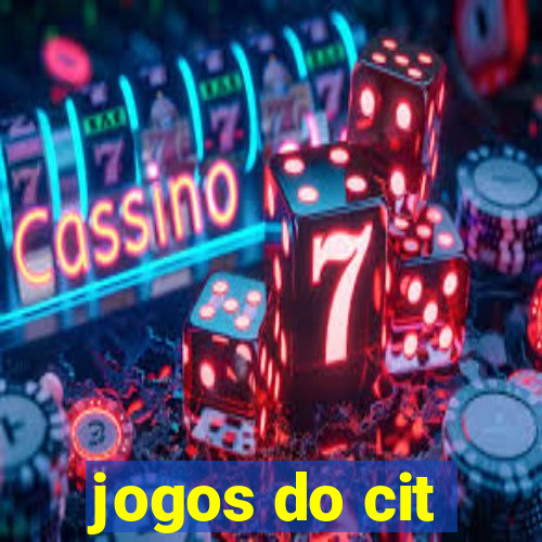 jogos do cit