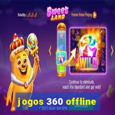 jogos 360 offline