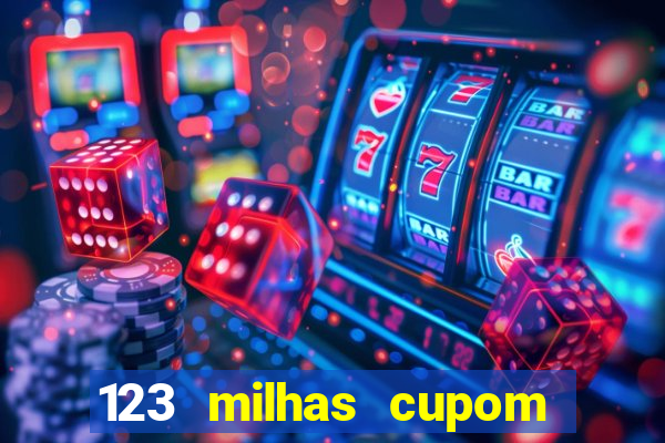 123 milhas cupom de desconto