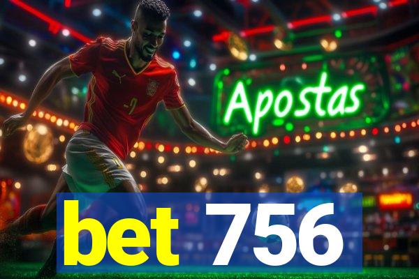 bet 756