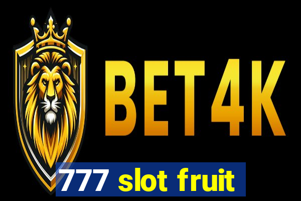 777 slot fruit