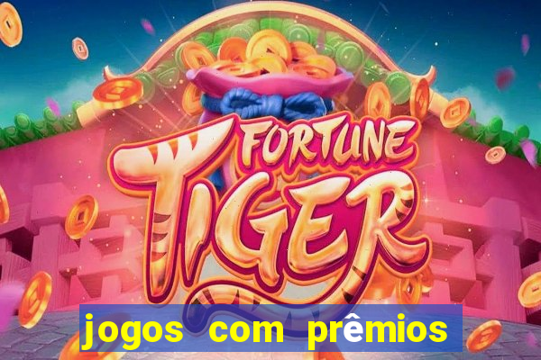 jogos com prêmios em dinheiro