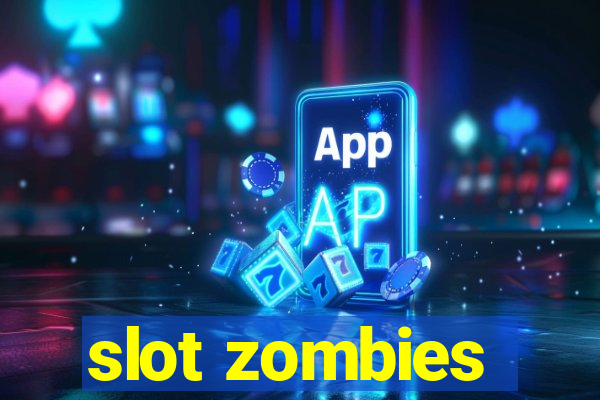 slot zombies