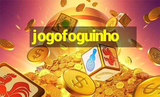 jogofoguinho