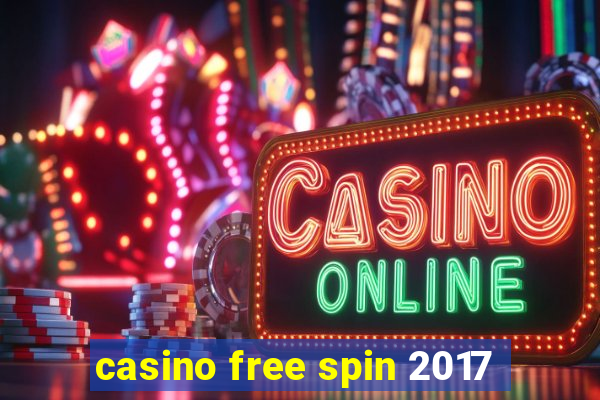 casino free spin 2017