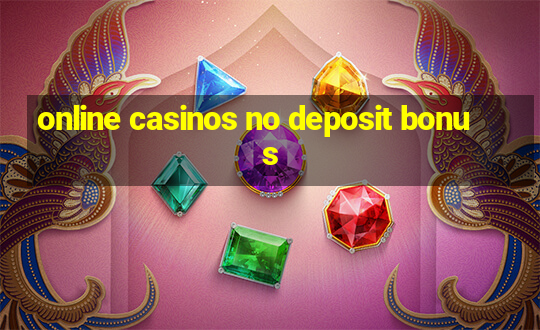 online casinos no deposit bonus