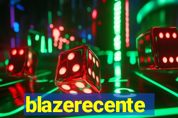 blazerecente