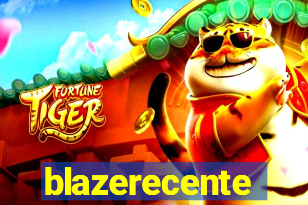 blazerecente