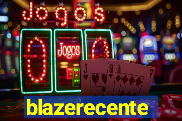 blazerecente