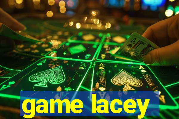 game lacey