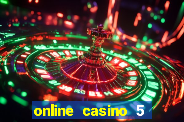 online casino 5 dollar min deposit