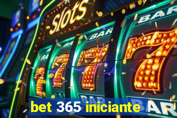 bet 365 iniciante