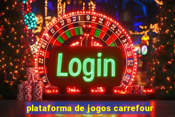 plataforma de jogos carrefour