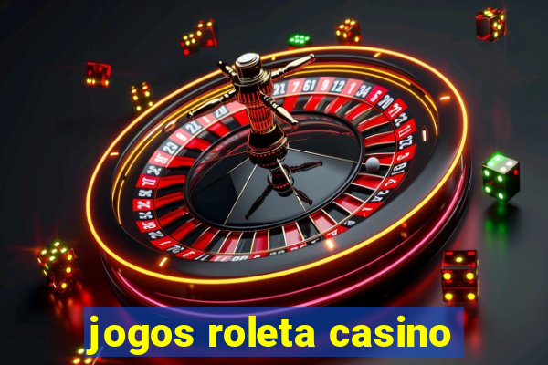 jogos roleta casino