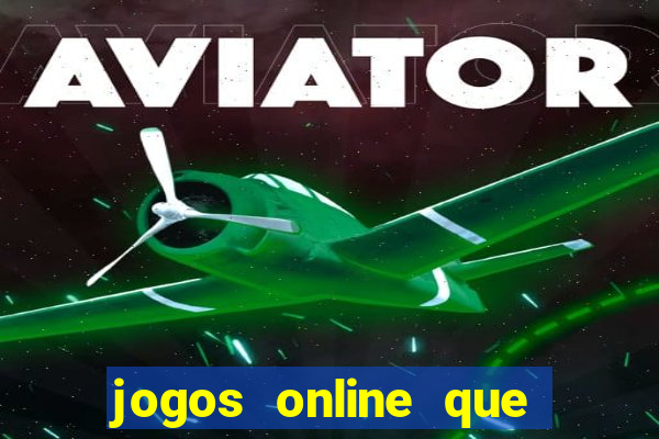 jogos online que dá para ganhar dinheiro